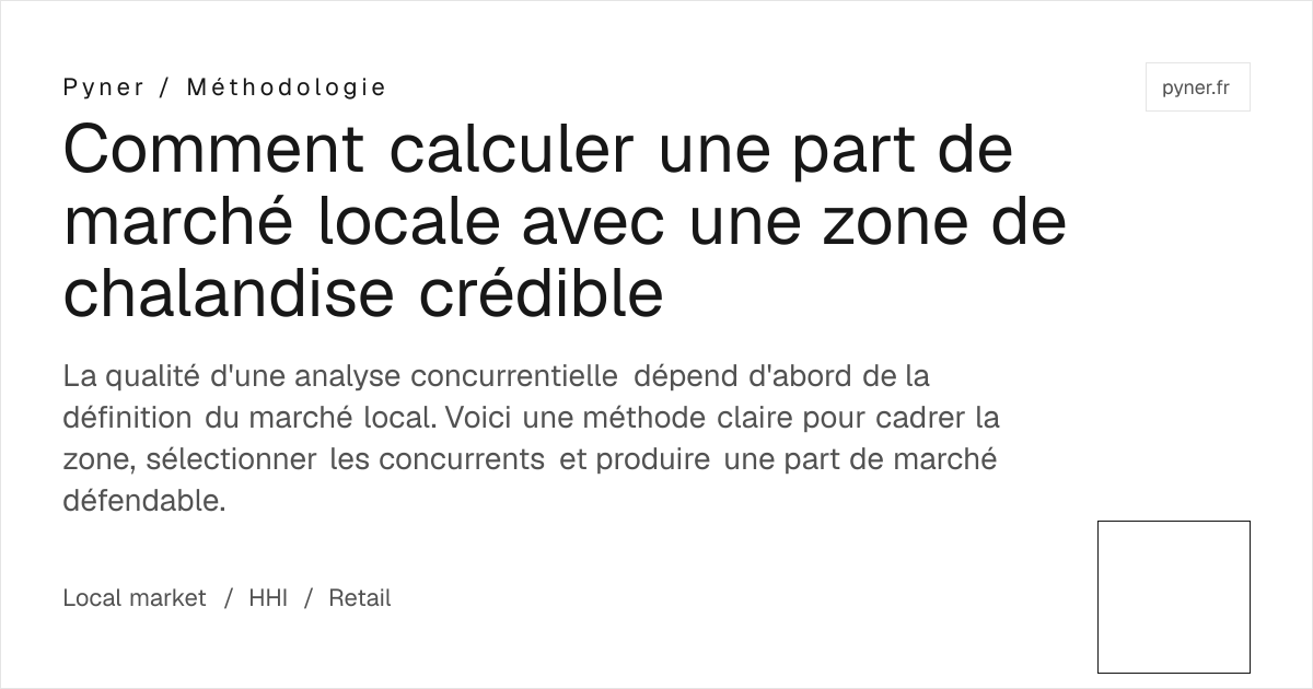 Calcul part de marché locale : méthode avec zone de chalandise — Pyner